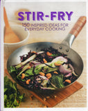Stir-Fry: 150 Inspired Ideas for Everyday Cooking - BCOO - BOO022