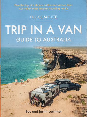 Trip in a Van: Guide to Australia - Bec and Justin Lorrimer - BTRA - BAUT - BOO024
