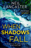 When Shadows Fall - Neil Lancaster - BPAP - BOO029