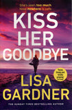 Kiss Her Goodbye - Lisa Gardener - BPAP - BOO029