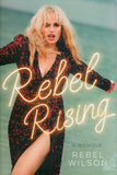 Rebel Rising - Rebel Wilson - BBIO - BOO030