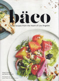 baco: Vivid recipes from the heart of Los Angeles - Josef Centeno - BCOO - BOO001
