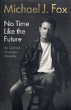 No Time Like the Future - Michael J. Fox - BBIO - BOO001
