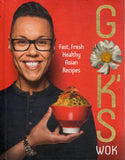 Gok's Wok: Fast, Fresh Healthy Asian Recipes - BCOO - BOO012