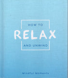 How to Relax and Unwind - BHEA - BOO019