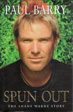 Spun Out: The Shane Warne Story - Paul Barry - BBIO - BCRA - BOO030