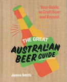 The Great Australian Beer Guide - James Smith - BCOO - BAUT - BOO032