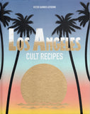 Los Angeles Cult Recipes - Victor Garnier Astorino - BCOO - BOO035