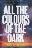 All the Colours of the Dark - Chris Whitaker - BPAP - BOO002