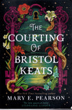 The Courting of Bristol Keats - Mary E. Pearson - BPAP - BOO009