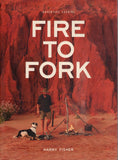 Fire to Fork - Harry Fisher - BCOO - BOO009