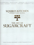 The Art of Sugarcraft - Squires Kitchen International School - BCOO - BOO008