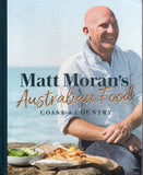 Matt Moran's Australian Food: Coast + Country - BCOO - BOO008