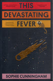 This Devastating Fever - Sophie Cunningham - BPAP - BOO015