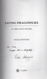 Saving Dragonflies - Vicki Stevens *Signed* - BPAP - BOO016