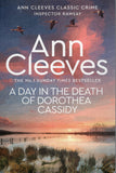 A Day in the Death of Dorothea Cassidy - Ann Cleeves - BPAP - BOO023