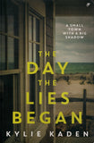 The Day the Lies Began - Kylie Kaden - BPAP - BOO024
