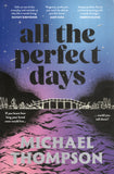 All the Perfect Days - Michael Thompson - BPAP - BOO024