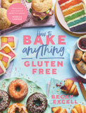 How to Bake Anything Gluten Free - Becky Excell - BCOO - BOO026