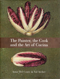 The Painter, the Cook and the Art of Cucina - Anna Del Conte & Val Archer - BCOO - BOO028