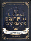 The Unofficial Disney Parks Cookbook - Ashley Craft - BCOO - BOO028