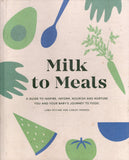 Milk to Meals: A Guide to Inspire, Inform, Nourish and Nurture You and Your Baby's Journey to Food - Luka McCabe & Carley Mendes - BCOO - BOO028