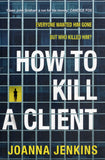 How to Kill a Client - Joanna Jenkins - BPAP - BOO028
