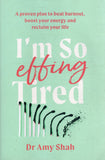 I'm So Effing Tired - Amy Shah - BHEA - BREF - BOO036
