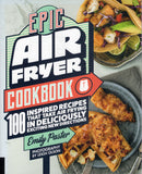 Epic Air Fryer Cookbook - Emily Paster - BCOO - BOO037