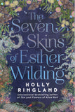The Seven Skins of Esther Wilding - Holly Ringland - BPAP - BOO037