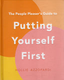 The People Pleaser's Guide to Putting Yourself First - Hollie Azzopardi - BHEA - BOO037
