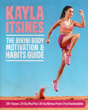 The Bikini Body Motivation & Habits Guide - Kayla Itsines - BREF - BHEA - BOO038