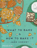 What to Bake & How to Bake It - Jane Hornby - BCOO - BOO038