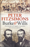 Burke and Wills: The Triumph and Tragedy of Australia's Most Famous Explorers - Peter FitzSimons - BHIS - BAUT - BOO039