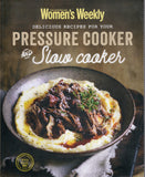 Delicious Recipes for Your Pressure Cooker and Slow Cooker - Australian Women's Weekly - BCOO - BOO039