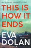 This Is How It Ends - Eva Dolan - BPAP - BOO039