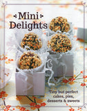 Mini Delights: Tiny But Perfect Cakes, Pies, Desserts & Sweets - BCOO - BOO040