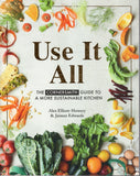 Use It All: The Cornersmith Guide to a More Sustainable Kitchen - Alex Elliott-Howery & Jaimee Edwards - BCOO - BHEA - BOO040