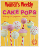 Cake Pops: Birthdays, Engagements, Weddings, Holidays - Australian Women's Weekly - BCOO - BOO040