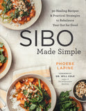 SIBO Made Simple: 90 Healing Recipes and Practical Strategies to Rebalance Your Gut for Good - Phoebe Lapine - BCOO - BHEA - BOO040
