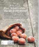 The Air Fryer Cookbook: Every Recipe You'll Ever Need to Absolutely Nail It - BCOO - BOO040