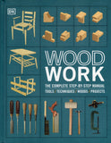 Woodwork: The Complete Step-By-Step Manual - BCRA - BREF - BOO041