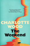 The Weekend - Charlotte Wood - BPAP - BOO041