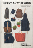 Heavy-duty Sewing: Making Backpacks and Other Stuff - Anton Sandqvist - BCRA - BOO041