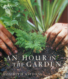 An Hour in the Garden - Meredith Kirton - BCRA - BOO041