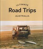 Ultimate Road Trips: Australia - Lee Atkinson - BAUT - BTRA - BOO041