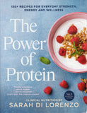 The Power of Protein: 150+ recipes for everyday strength, energy and wellness - Sarah Di Lorenzo - BCOO - BHEA - BOO042