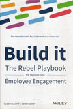 Build it: the rebel playbook for world-class employee engagement - Glenn Elliott - BREF - BOO043
