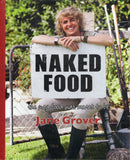 Naked Food: The Way Food was Meant to be - Jane Grover - BCOO - BHEA - BOO043