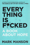 Everything Is F*cked: A Book About Hope - Mark Manson - BHEA - BOO043